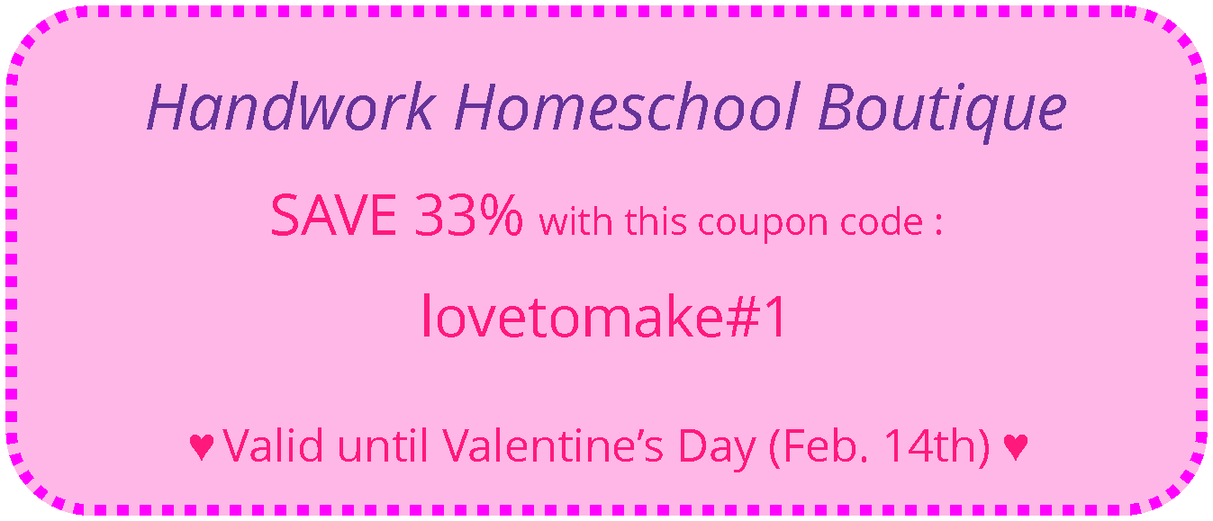 Handwork Homeschool Boutique Valentine's Coupon 2016